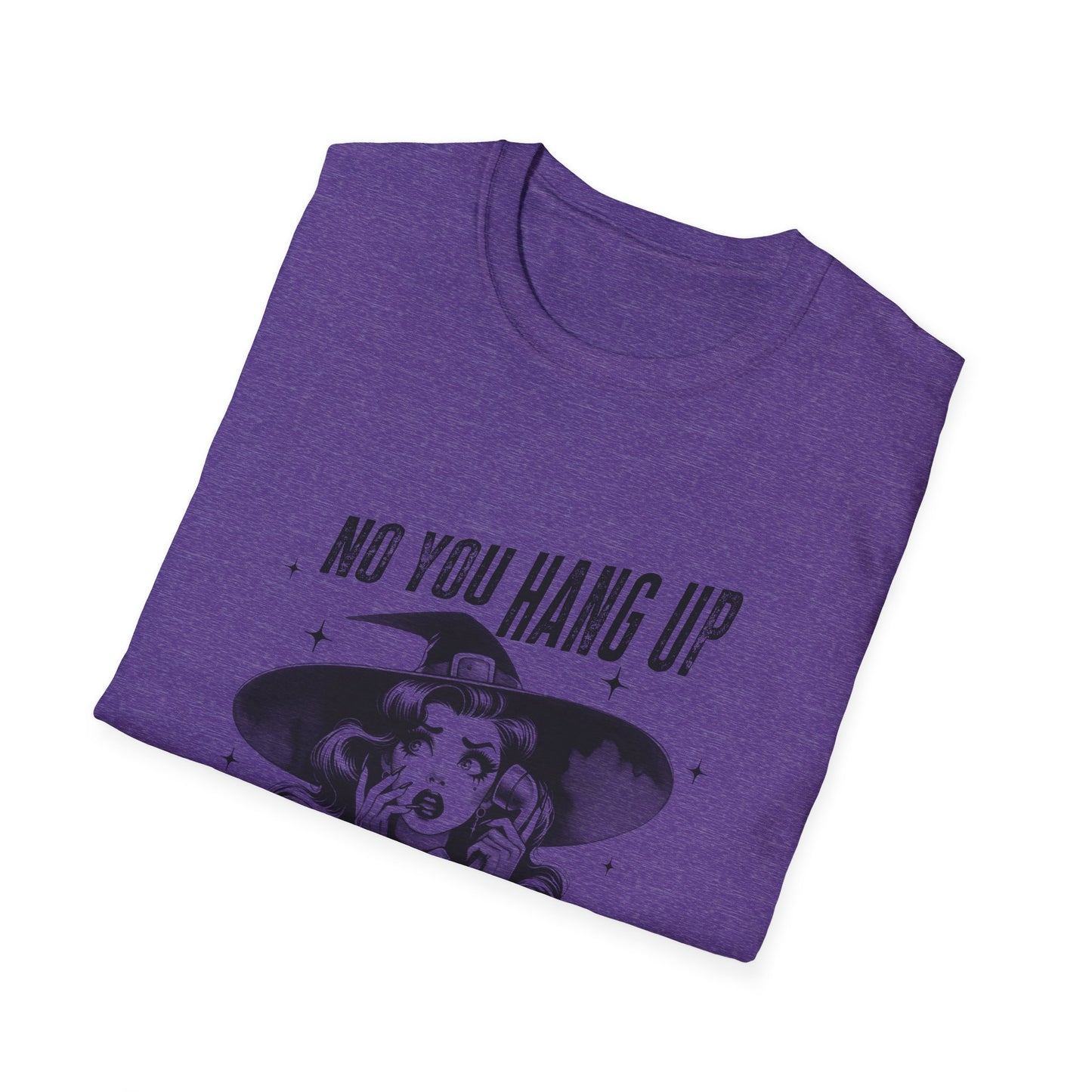 Retro Graphic T-Shirt - "No You Hang Up" Halloween Good "Witch" Vintage Vibe