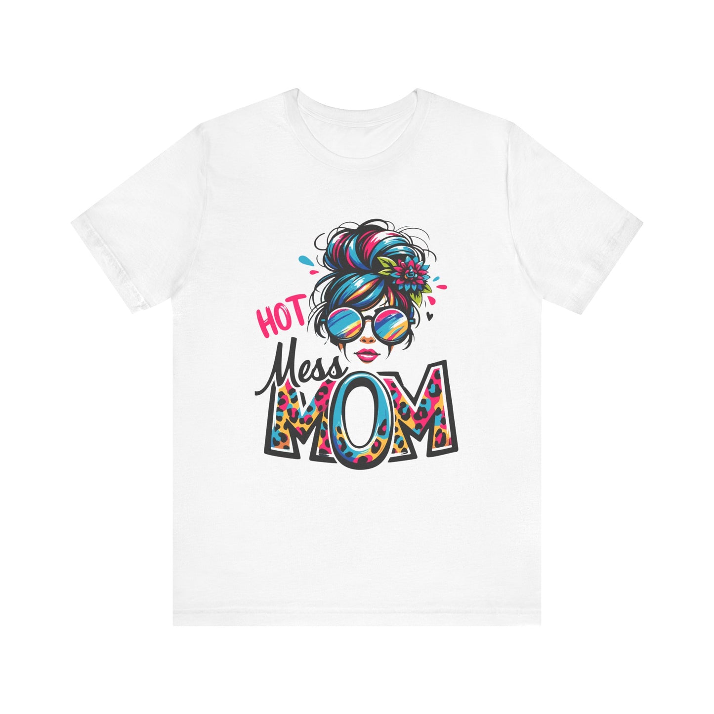 Hot Mess Mom Unisex Jersey Short Sleeve Tee