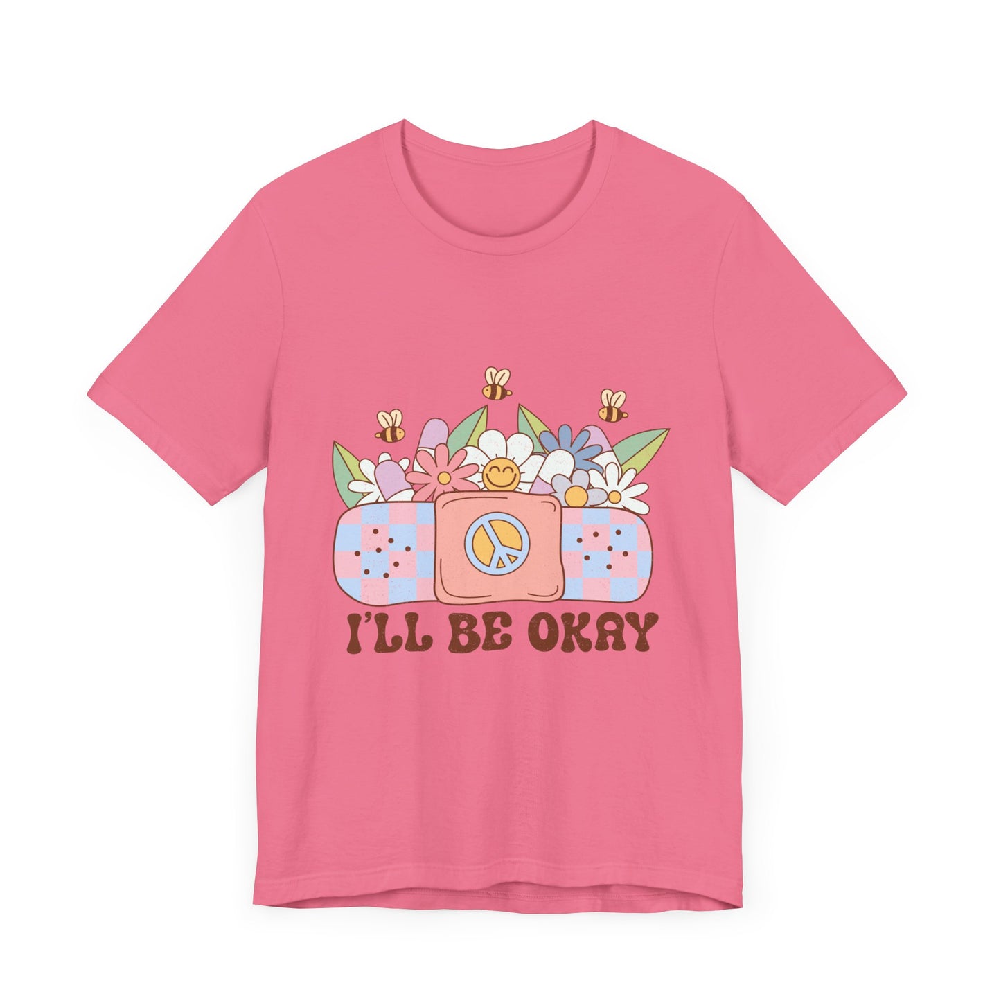 I'll Be Ok Unisex Jersey Short Sleeve Tee