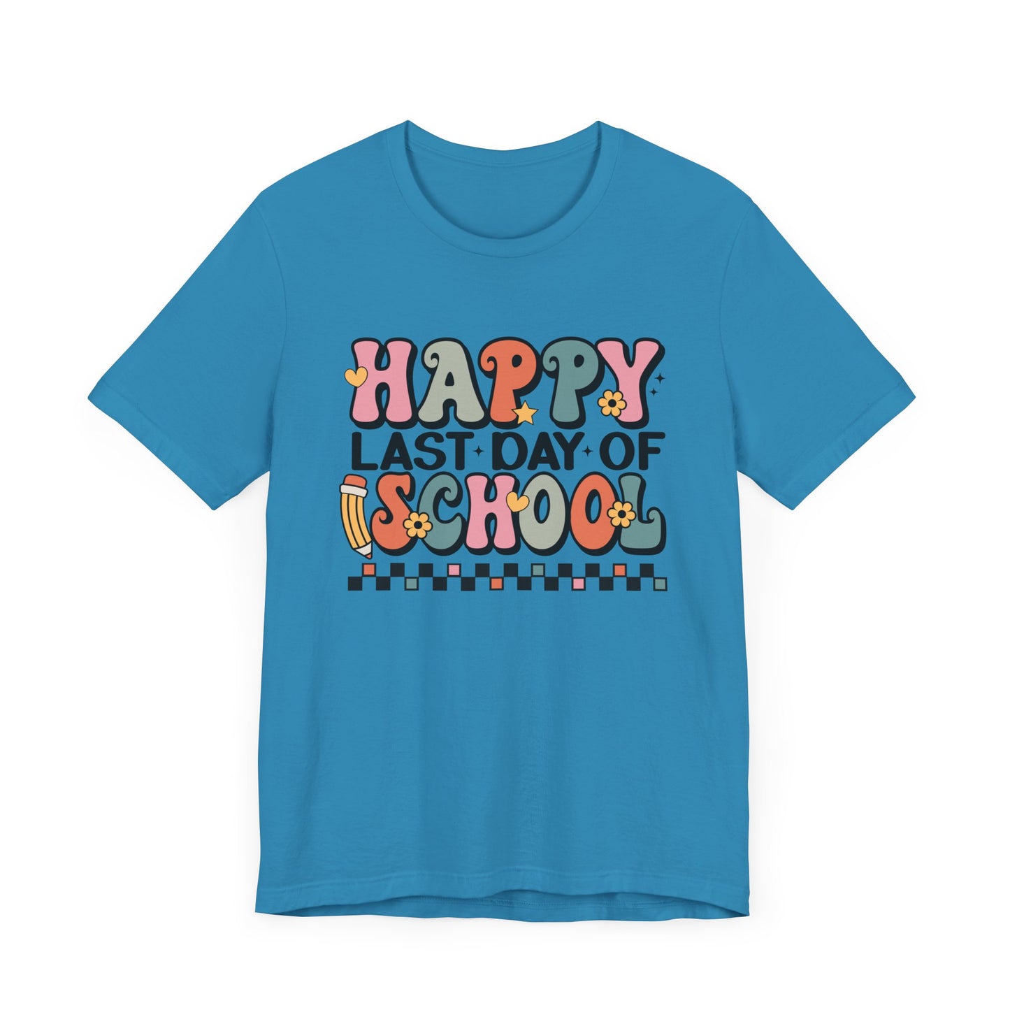 Happy Last Day of School Unisex Jersey Short Sleeve Tee