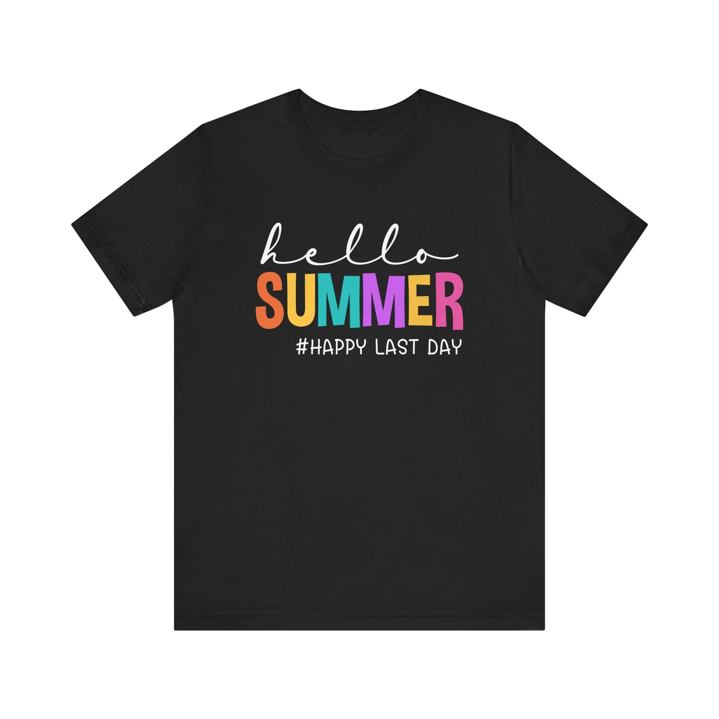 Hello Summer #Happy Last Day of School Unisex Jersey Short Sleeve Tee