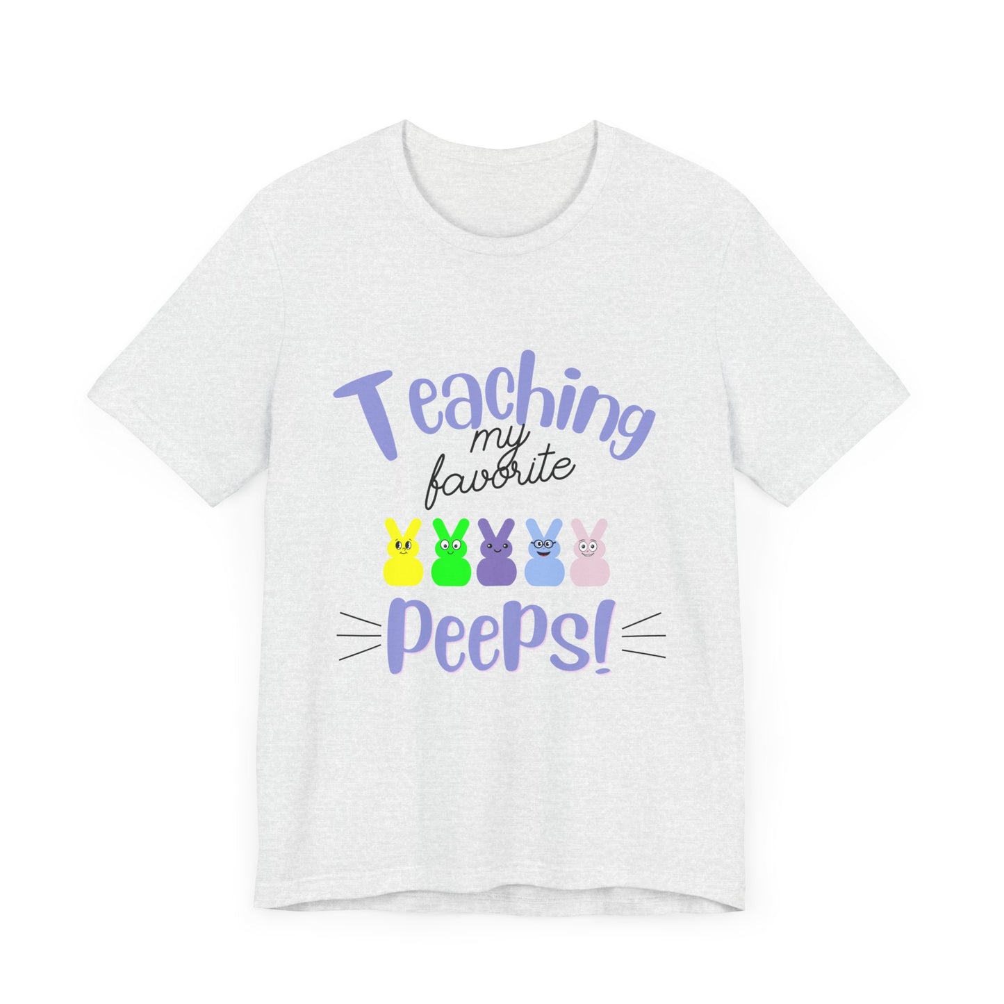 Teaching my Favorite Peeps Unisex Jersey Short Sleeve Tee