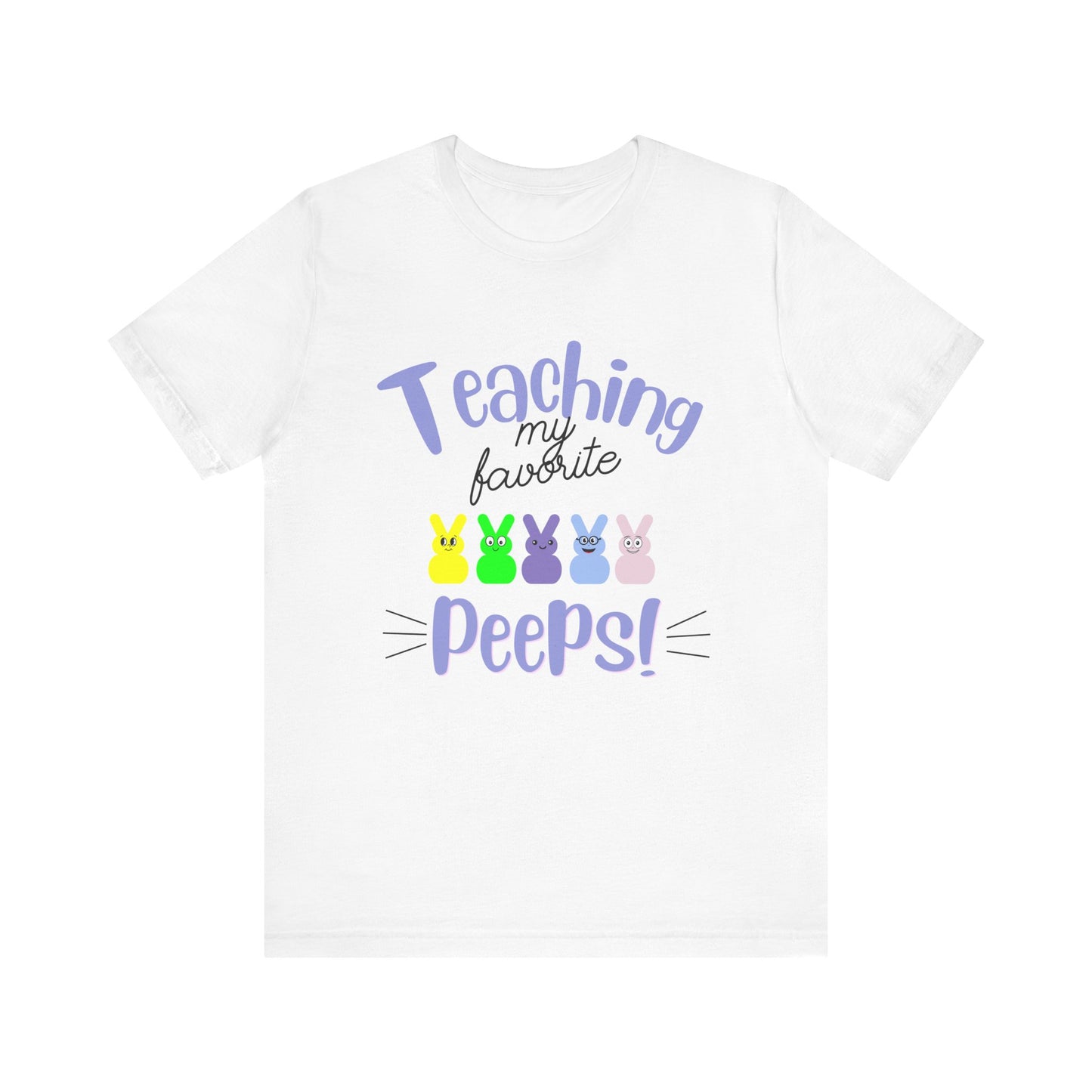 Teaching my Favorite Peeps Unisex Jersey Short Sleeve Tee