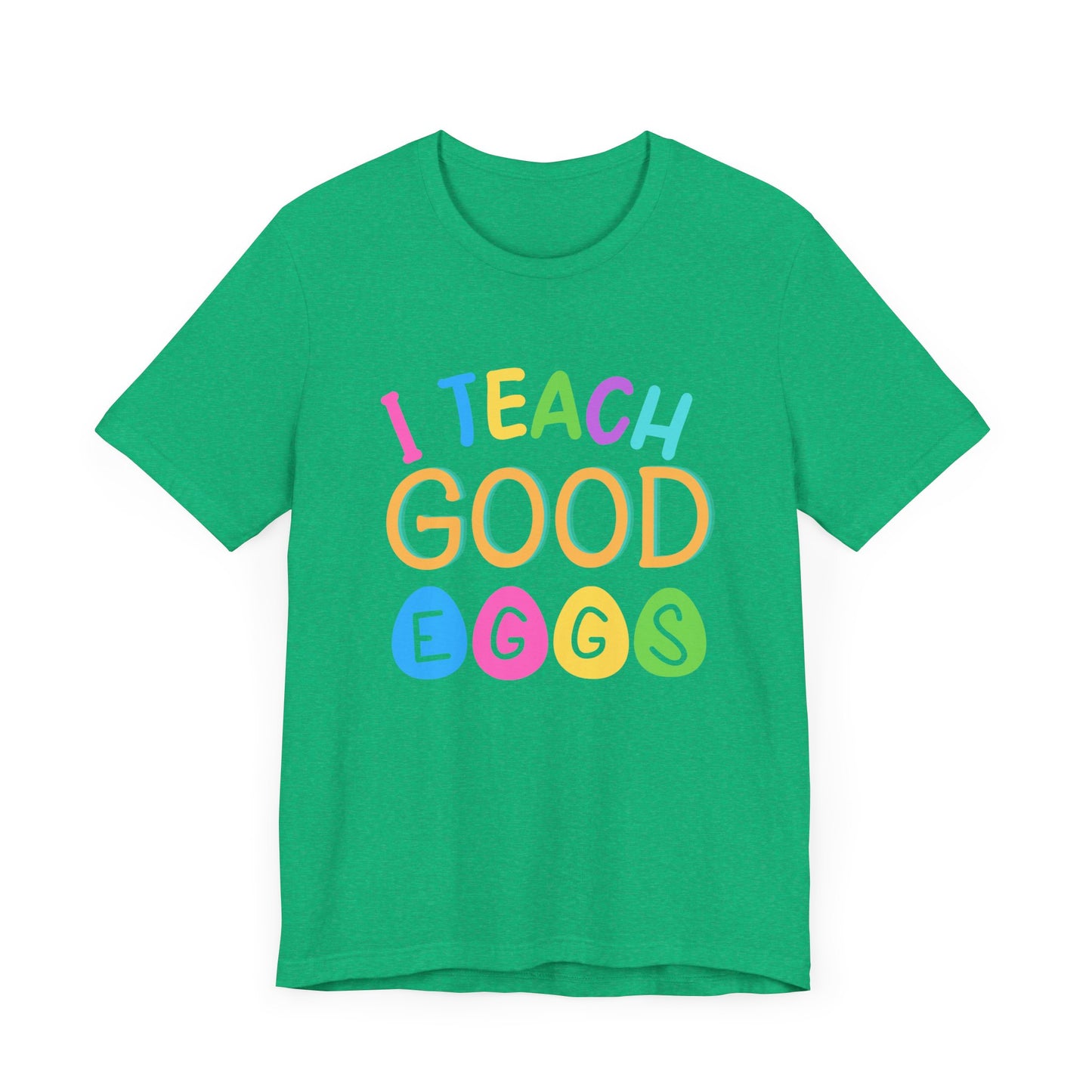 I Teach Good Eggs Unisex Jersey Short Sleeve Tee