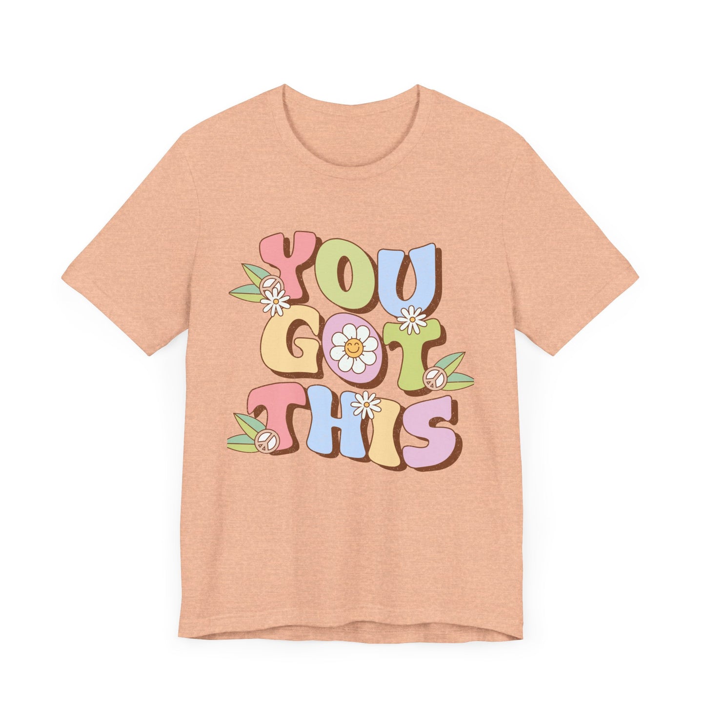 You Got This Unisex Jersey Short Sleeve Tee