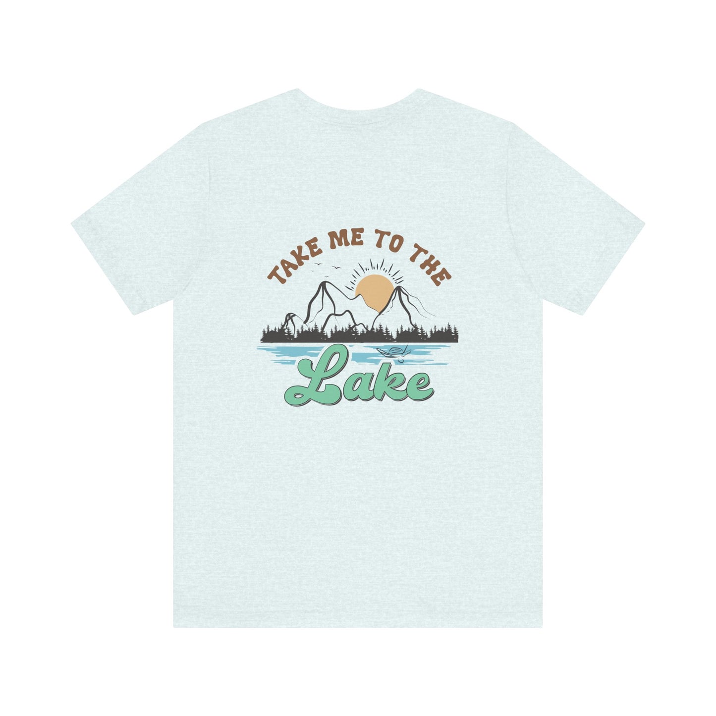 Take me to the Lake Unisex Jersey Short Sleeve Tee