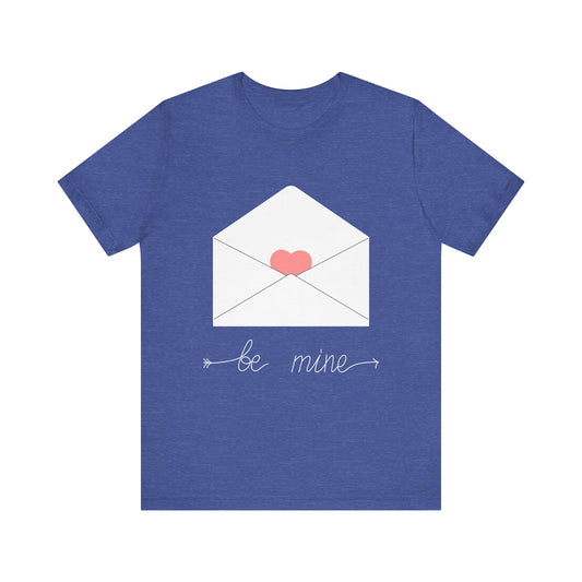 Be Mine Valentine Unisex Jersey Short Sleeve Tee