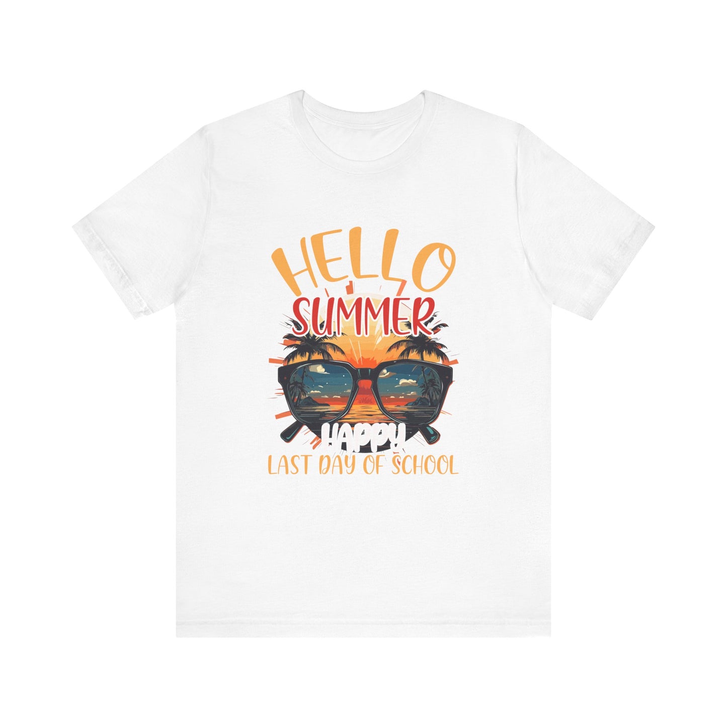 Hello Summer Happy Last Day of School Unisex Jersey Short Sleeve Tee