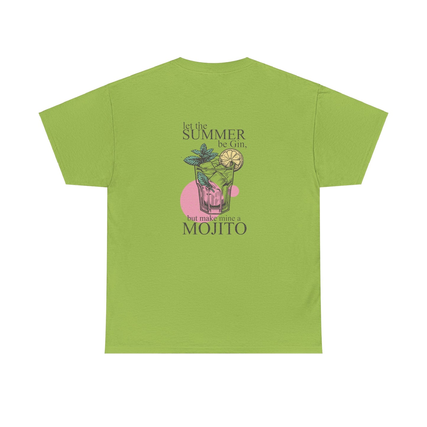 Let the Summer be Gin, But Make Mine A Mojito Unisex Heavy Cotton Tee