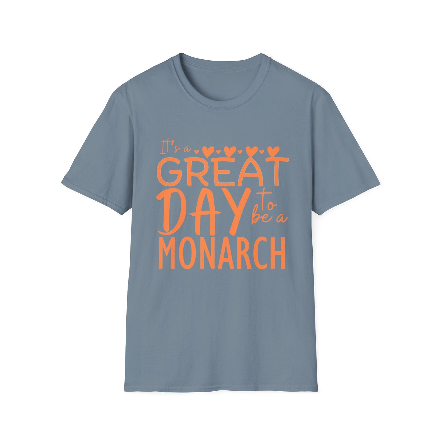 It's a Great Day to Be a Monarch! Orange Lettering  Unisex Softstyle T-Shirt
