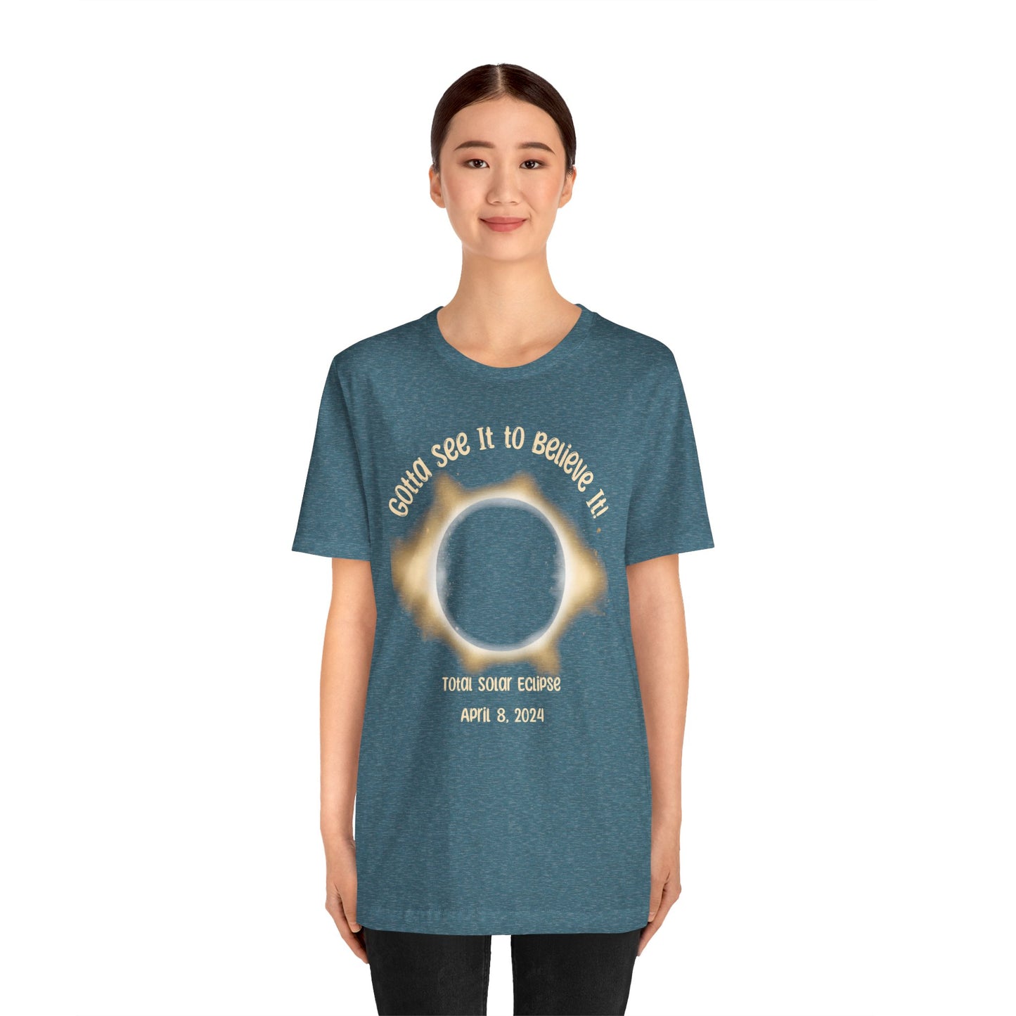 Got to See it to Believe it Solar Eclipse Unisex Jersey Short Sleeve Tee