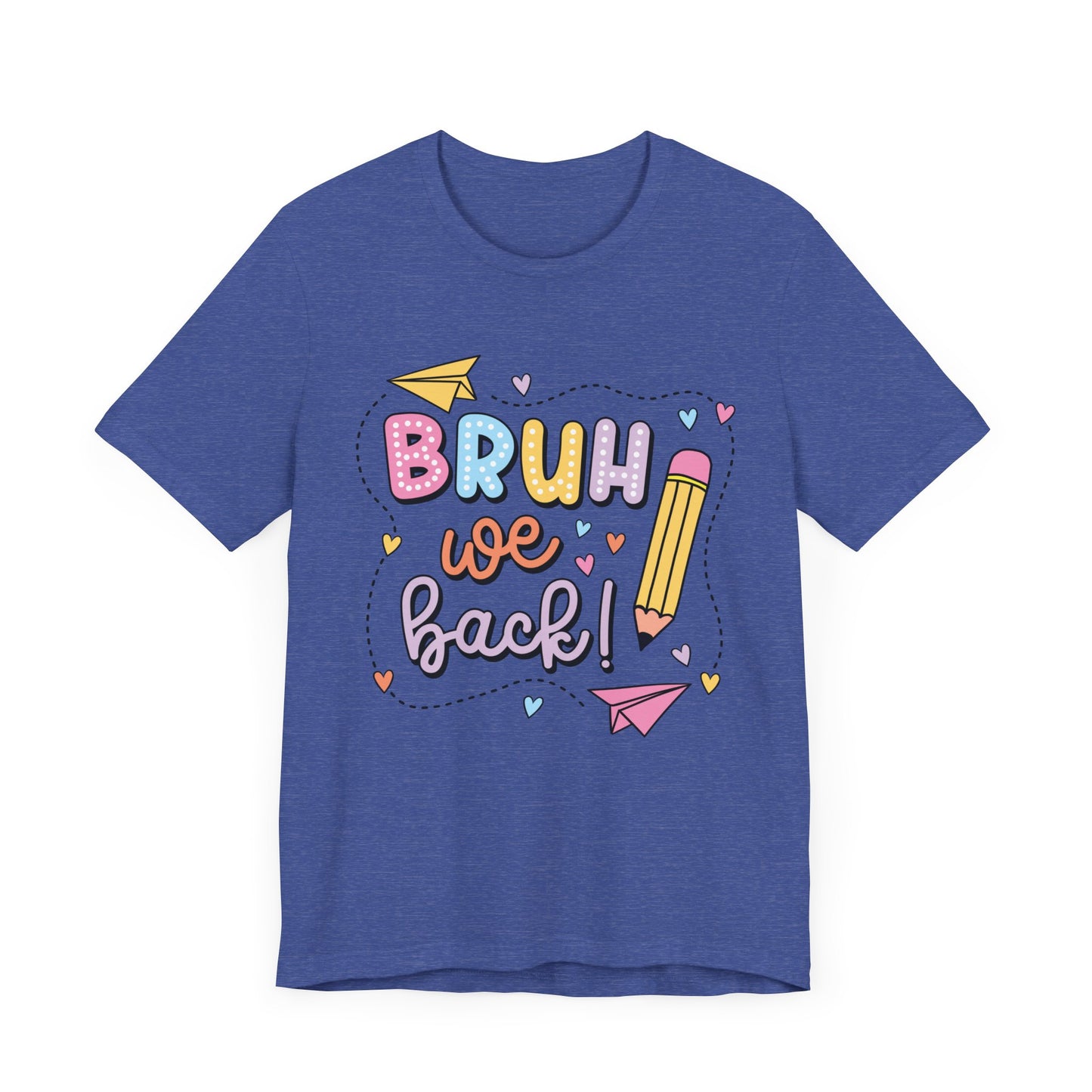 Back to School Bruh We Back Unisex Jersey Short Sleeve Tee